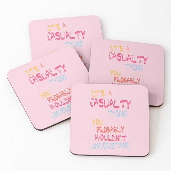 Item preview, It's a Casualty Thing You Probably Wouldn't Understand designed and sold by holbytv.