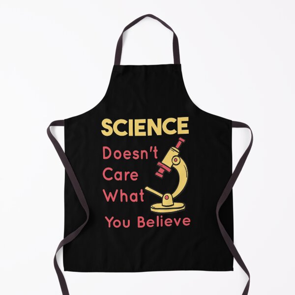Item preview, Science Doesn't Care What You Believe cool science teacher gifts designed and sold by LANANIL.