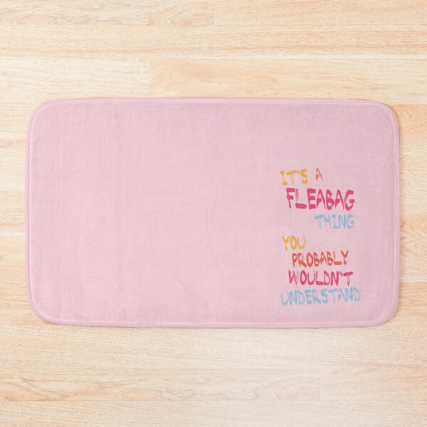 Item preview, It's a Fleabag Thing You Probably Wouldn't Understand designed and sold by holbytv.