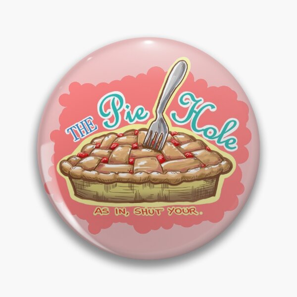 Item preview, Shut your Pie Hole designed and sold by inogart.