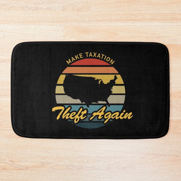 Item preview, Make Taxation Theft Again Design   designed and sold by designminimal.