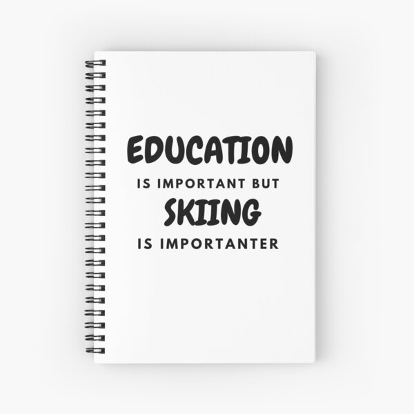 Item preview, Education Is Important But Skiing Is Importanter  designed and sold by Ava Rozalinda.