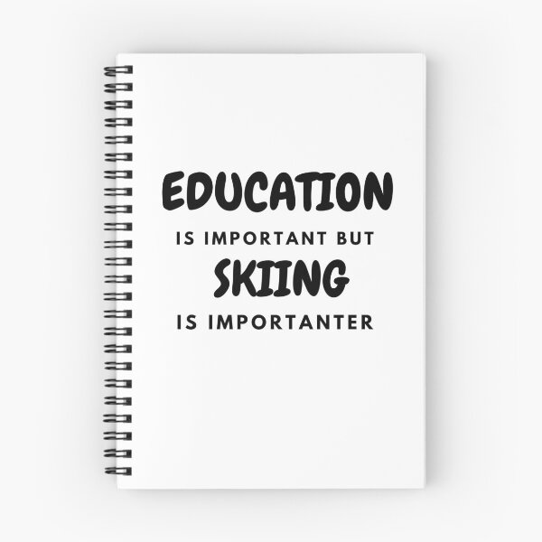 Item preview, Education Is Important But Skiing Is Importanter  designed and sold by Ava Rozalinda.