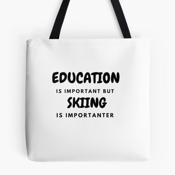 Item preview, Education Is Important But Skiing Is Importanter  designed and sold by Ava Rozalinda.