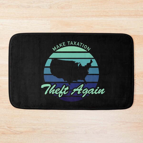 Item preview, Make Taxation Theft Again Design   designed and sold by designminimal.