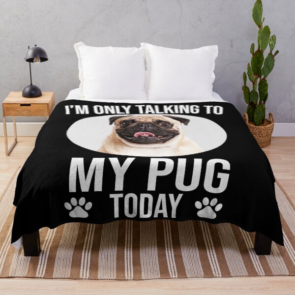 Item preview, funny pug dog gift i m only talking to my pug today designed and sold by alaechamlal.