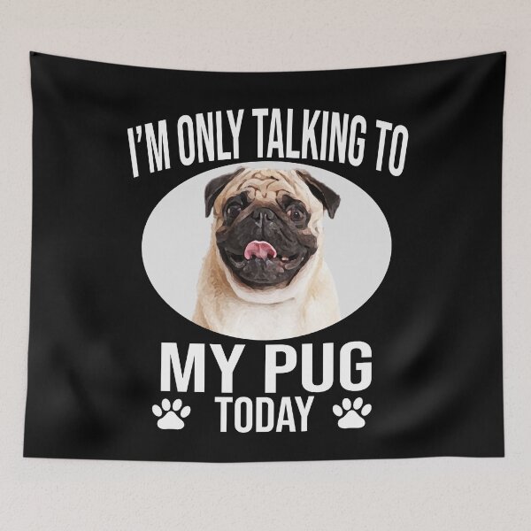 Item preview, funny pug dog gift i m only talking to my pug today designed and sold by alaechamlal.
