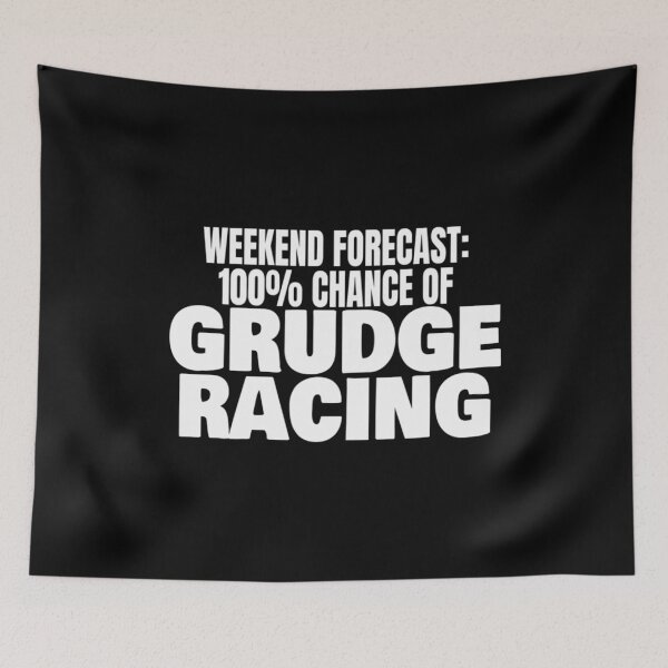 Item preview, Weekend Forecast 100% Chance Of Grudge Racing T Shirt Merch designed and sold by PRINTS2HOT.