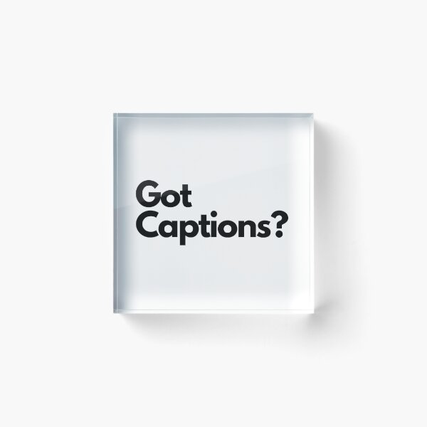Item preview, Got Captions? designed and sold by drunkcrier.