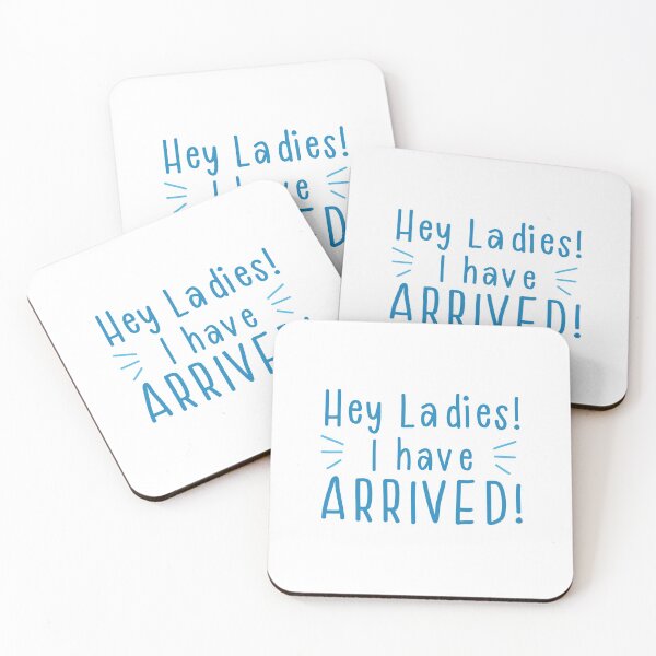 Item preview, Hey ladies, I have arrived! designed and sold by jazzydevil.