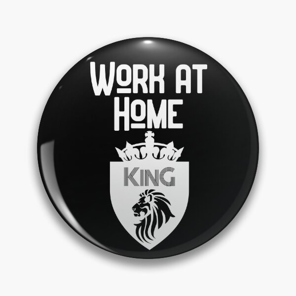 Item preview, Work at Home King Design designed and sold by Teamworkdream.