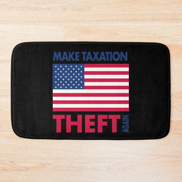Item preview, Make Taxation Theft Again Design   designed and sold by designminimal.
