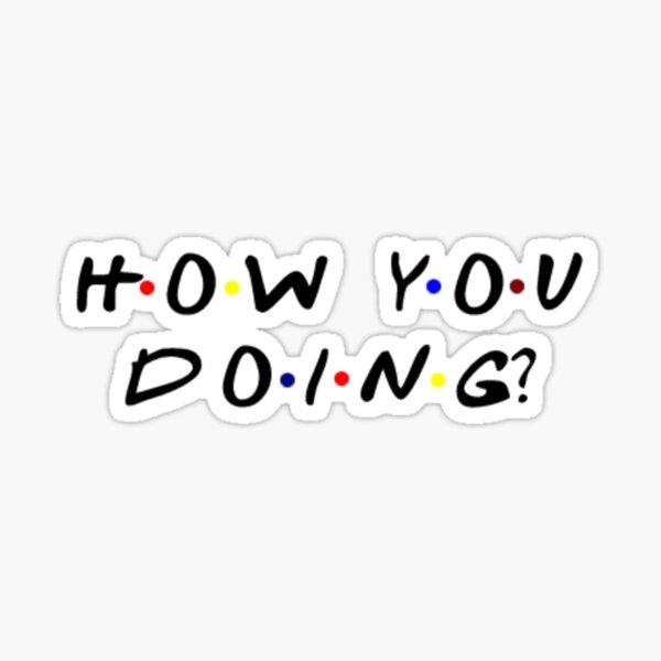How You Doing? Sticker