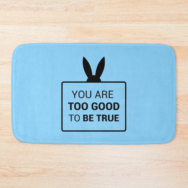 Item preview, You are too good to be true (Blue and Black Version) designed and sold by FilipeFerreira.