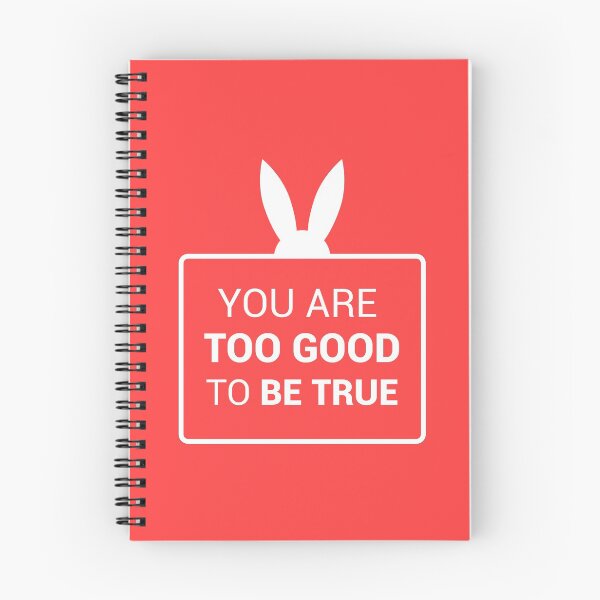 Item preview, You are too good to be true (Red and White Version) designed and sold by FilipeFerreira.