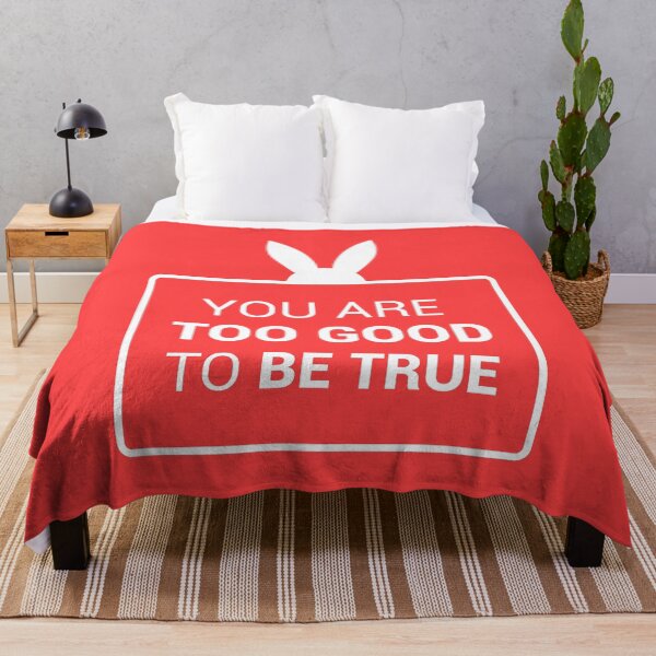 Item preview, You are too good to be true (Red and White Version) designed and sold by FilipeFerreira.