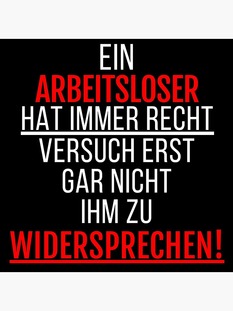 "arbeitsloser lustige sprüche Berufe fun shirt" Poster for Sale by