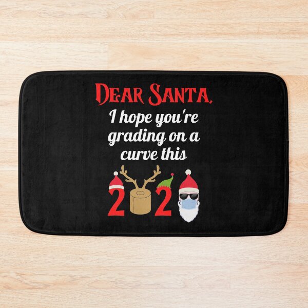 Item preview, Dear Santa I hope you're grading on a curve this 2020 designed and sold by Frosty1489.