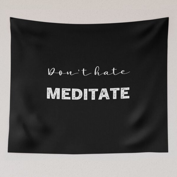 Item preview, Don't Hate Meditate designed and sold by hibamar.