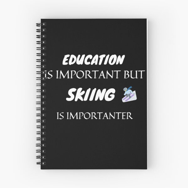 Item preview, Education is important but skiing is importanter designed and sold by Ava Rozalinda.