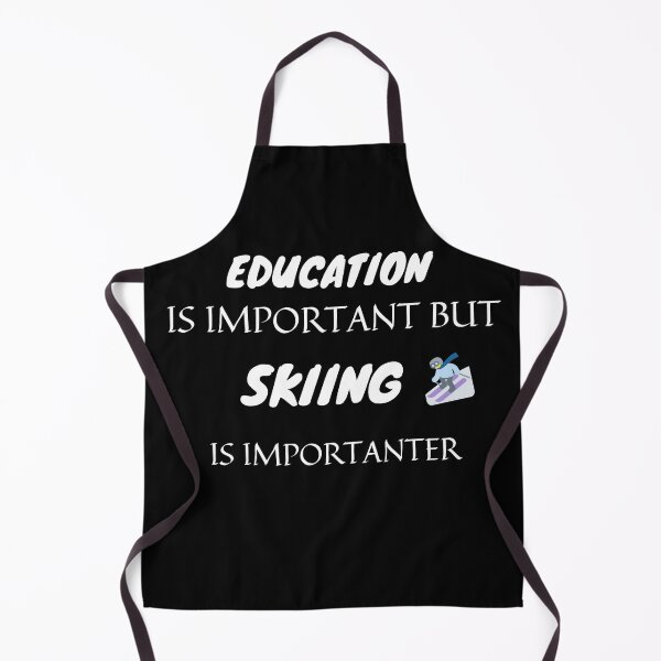 Item preview, Education is important but skiing is importanter designed and sold by Ava Rozalinda.