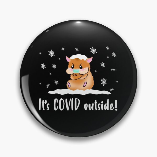 Item preview, It's COVID Outside A Cute Brown Hamster With A Corona Mask Sitting In The Snow designed and sold by Paulina Vanlife.