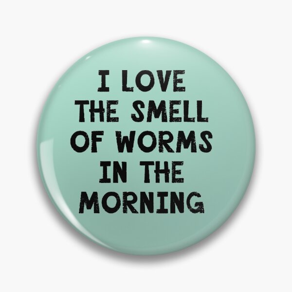 Item preview, I Love the Smell of Worms in the Morning designed and sold by Greenbaby.