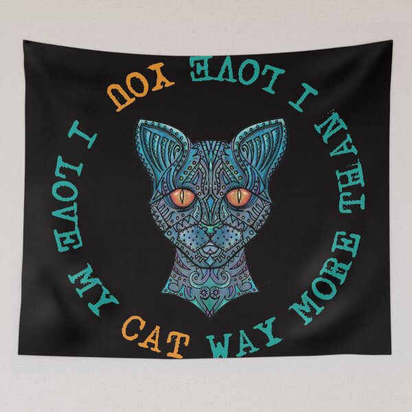 Item preview, I love my cat way more than I love you designed and sold by xavoblues.