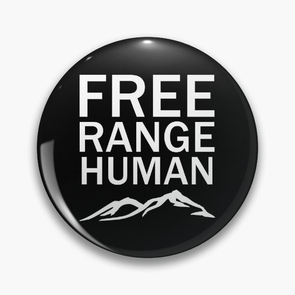 Item preview, Free Range Human Live Outdoors designed and sold by ThreadsNouveau.