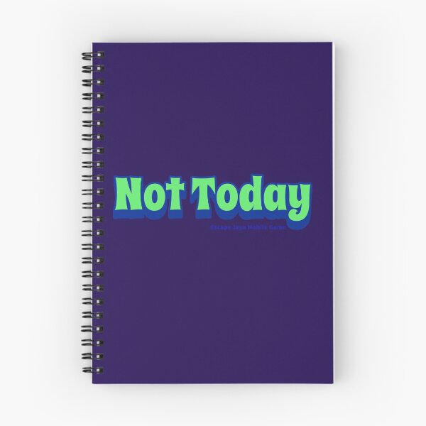 Item preview, Not Today designed and sold by Rebrose.