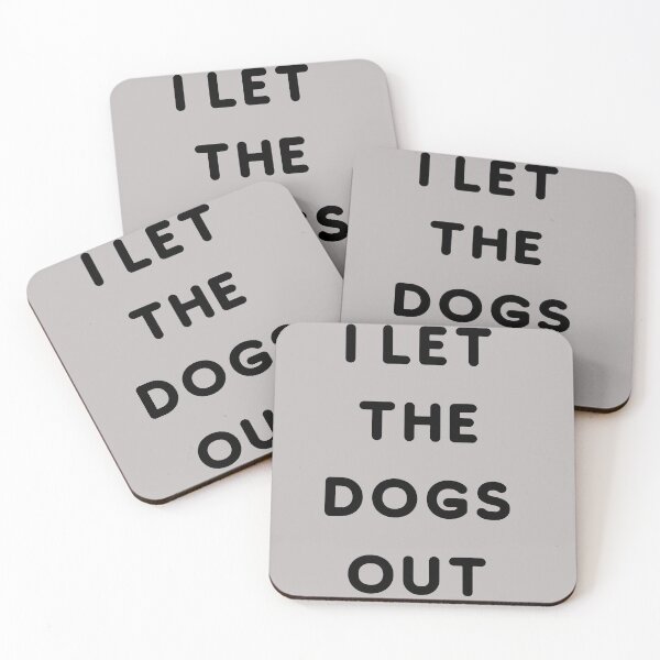 Item preview, I LET THE DOGS OUT! designed and sold by LaceRenee.