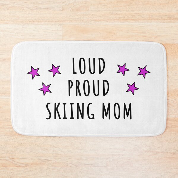 Item preview, Loud. Proud. Skiing mom designed and sold by TheGreenGoat.