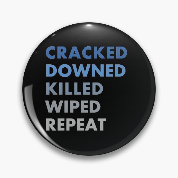 Item preview, Crack, Down, Kill, Wipe & Repeat! designed and sold by Lovecracy.
