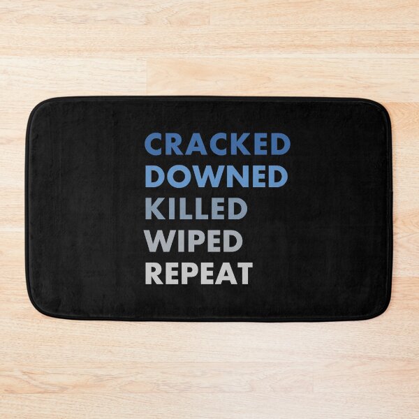 Item preview, Crack, Down, Kill, Wipe & Repeat! designed and sold by Lovecracy.