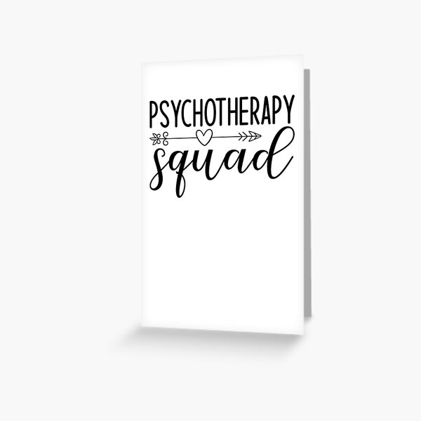 Psychotherapy Squad Greeting Card