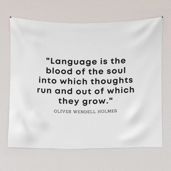 Item preview, LANGUAGE IS THE BLOOD OF THE SOUL Oliver Wendell Holmes Language Quote designed and sold by a-little-ink.
