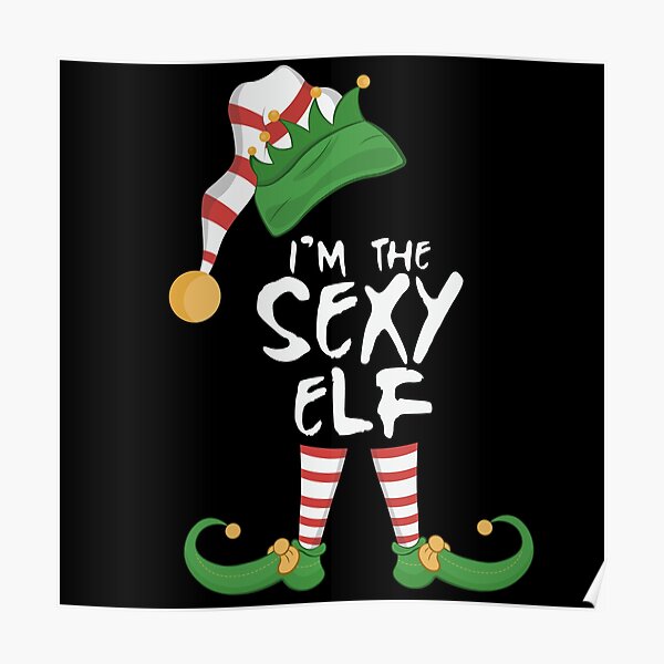 I'm The Sexy Elf Poster