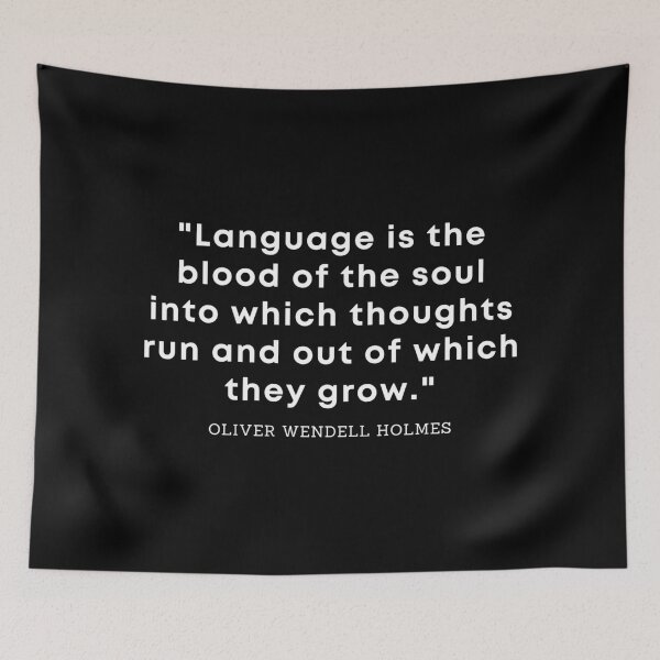 Item preview, LANGUAGE IS THE BLOOD OF THE SOUL Oliver Wendell Holmes Language Quote designed and sold by a-little-ink.