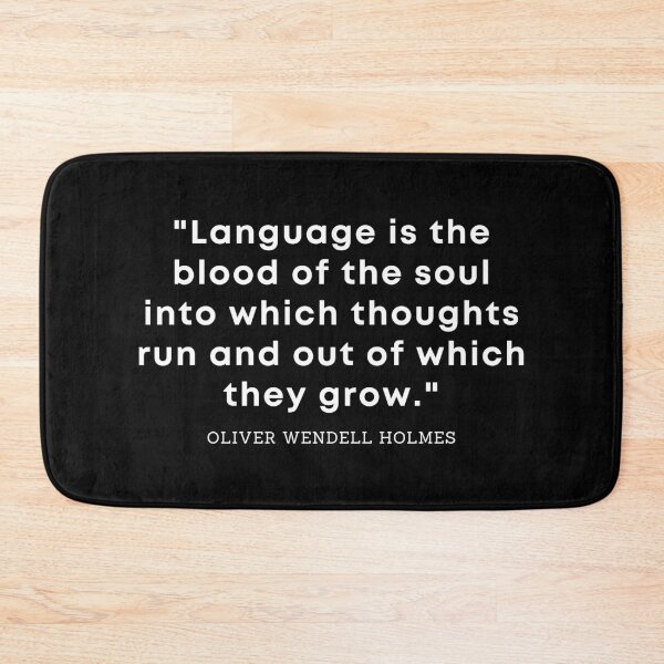 Item preview, LANGUAGE IS THE BLOOD OF THE SOUL Oliver Wendell Holmes Language Quote designed and sold by a-little-ink.