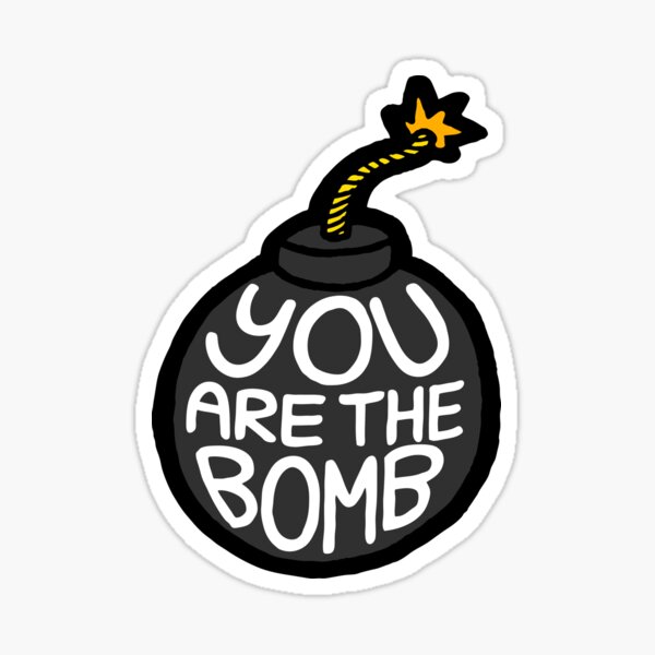 Item preview, You are the Bomb! designed and sold by evannave.