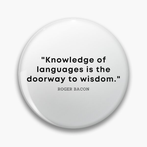 Item preview, KNOWLEDGE OF LANGUAGES IS THE DOORWAY TO WISDOM Roger Bacon Language Quote designed and sold by a-little-ink.