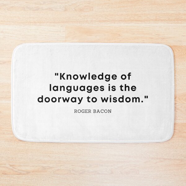 Item preview, KNOWLEDGE OF LANGUAGES IS THE DOORWAY TO WISDOM Roger Bacon Language Quote designed and sold by a-little-ink.