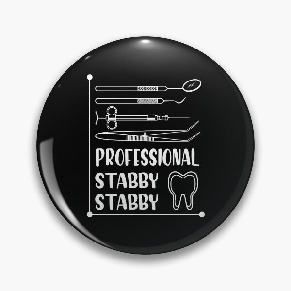 Item preview, Professional Stabby Stabby Dentist Joke designed and sold by TheSimpleMan.