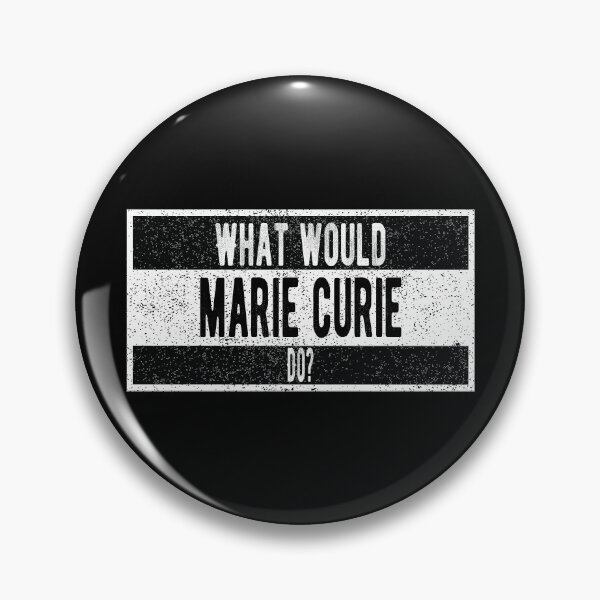Item preview, What would Marie Curie do? designed and sold by lolquotes.