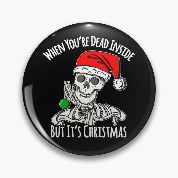 Item preview, When You're Dead Inside But It's Christmas Funny Skeleton Goth Graphic designed and sold by JessieJune.