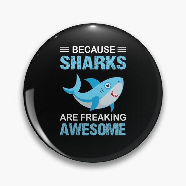 Item preview, Because Sharks are Freaking Awesome designed and sold by Alpha555.