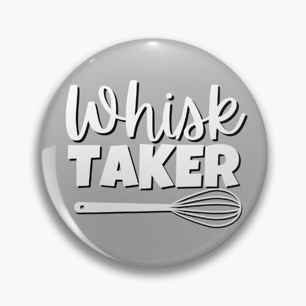 Item preview, Whisk Taker Funny Baker Cook or Chef Gift designed and sold by The-Gayborhood.