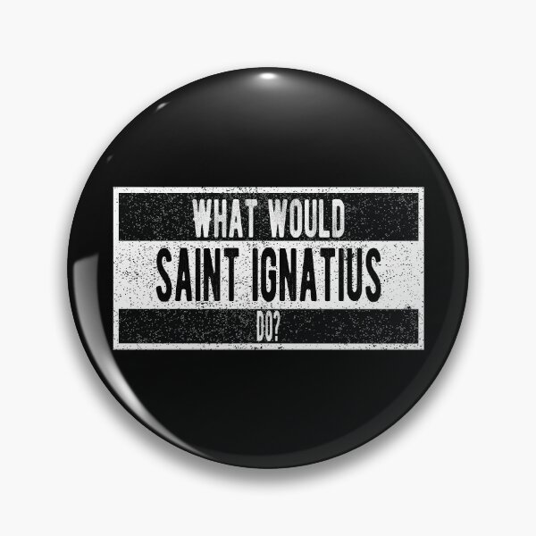 Item preview, What would St. Ignatius do? designed and sold by lolquotes.