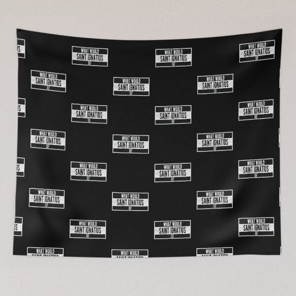 Item preview, What would St. Ignatius do? designed and sold by lolquotes.