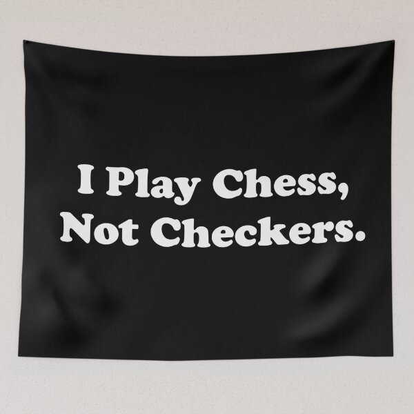 Item preview, I Play Chess, Not Checkers.  designed and sold by ThingsByJoy.